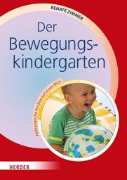 Icon image Der Bewegungskindergarten: Pädagogische Ansätze auf einen Blick