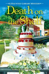 Icon image Death on the Shelf: A Haunted Library Mystery
