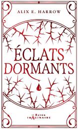 Icon image Les Contes Fracturés, Tome 1 : Éclats Dormants