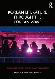 Icon image Korean Literature Through the Korean Wave