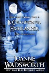 Icon image Le Champion du Highlander: Romance historique écossaise