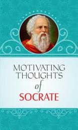 Icon image Motivating Thoughts of Socrate: Plato's Philosophical Gems: Illuminating the Mind by Mahesh Dutt Sharma
