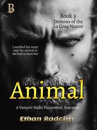Icon image Animal: Demons of the La Cosa Nostra, #3