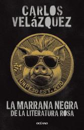 Icon image La marrana negra de la literatura rosa