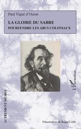 Icon image La gloire du sabre: Pourfendre les abus coloniaux