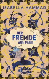 Icon image Der Fremde aus Paris: Roman