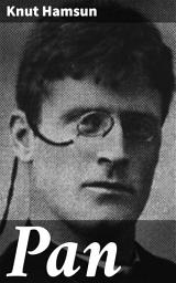 Icon image Pan: Rakkauden ja yhteiskunnan psykologinen syväluotaus norjalaisen mestarikirjailijan näkökulmasta