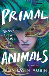 Icon image Primal Animals: A Novel