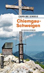 Icon image Chiemgau-Schweigen: Kriminalroman