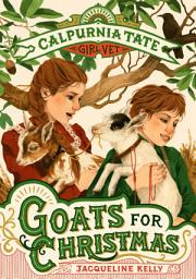 Icon image Goats for Christmas: Calpurnia Tate, Girl Vet