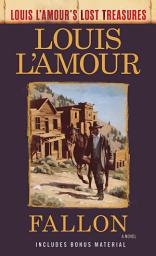 Icon image Fallon (Louis L'Amour's Lost Treasures): A Novel