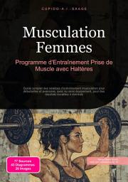 Icon image Musculation Femmes: Programme d'Entraînement Prise de Muscle avec Haltères