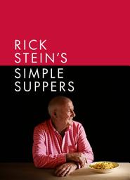 Icon image Rick Stein's Simple Suppers: A brand-new collection of over 120 easy recipes