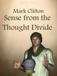 Icon image Sense from the Thought Divide
