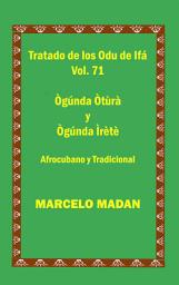 Icon image LOS ODU DE IFA VOL. 71 OGUNDA OTURA-OGUNDA IRETE