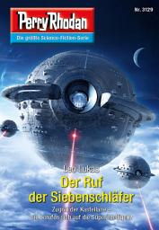 Icon image Perry Rhodan 3129: Der Ruf der Siebenschläfer: Chaotarchen-Zyklus
