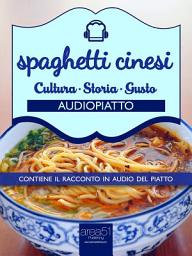 Icon image Spaghetti cinesi: Audiopiatto