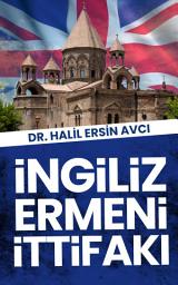 Icon image İngiliz Ermeni İttifakı