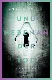 Icon image Und nebenan der Tod: Thriller