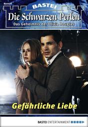 Icon image Die Schwarzen Perlen - Folge 04: Gefährliche Liebe