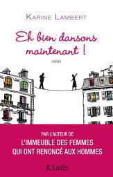 Icon image Eh bien dansons maintenant !