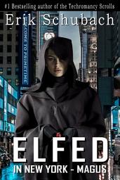 Icon image Elfed In New York: Magus