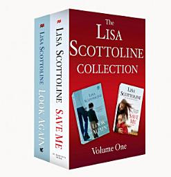 Icon image The Lisa Scottoline Collection: Volume 1: Look Again, Save Me