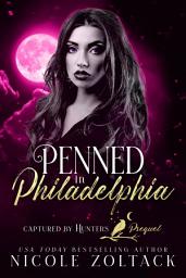 Icon image Penned in Philadelphia: Paranormal Predicaments