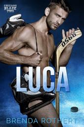 Icon image Luca: A Chicago Blaze Hockey Romance