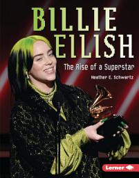 Icon image Billie Eilish: The Rise of a Superstar