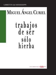 Icon image TRABAJOS DE SER SÓLO HIERBA