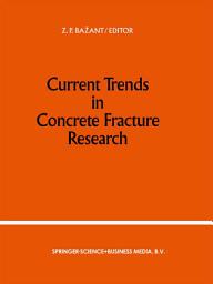 Icon image Current Trends in Concrete Fracture Research