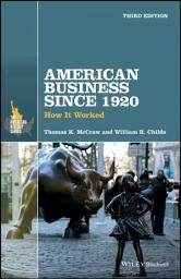 Icon image American Business Since 1920: How It Worked, Edition 3