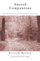 Icon image Sacred Companions: The Gift of Spiritual Friendship Direction