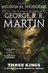 Icon image Three Kings: A Wild Cards Mosaic Novel (Book Two of the British Arc)