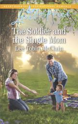 Icon image The Soldier and the Single Mom: A Fresh-Start Family Romance