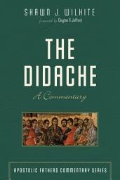 Icon image The Didache: A Commentary
