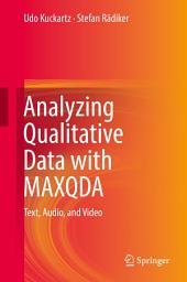 Icon image Analyzing Qualitative Data with MAXQDA: Text, Audio, and Video