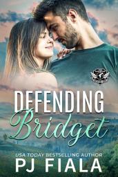 Icon image Defending Bridget: A steamy, small-town protector romance