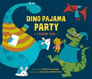 Icon image Dino Pajama Party: A Bedtime Book