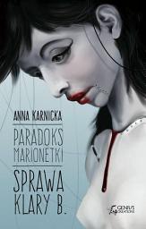 Icon image Paradoks Marionetki: Sprawa Klary B.: Sprawa Klary B.