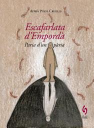 Icon image Escafarlata d'Empordà: Paria d'un pària, Edició 2