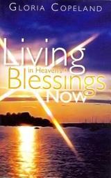 Icon image Living in Heaven's Blessings Now