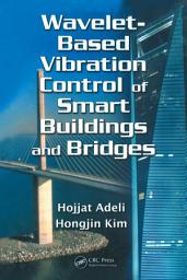 Icon image Wavelet-Based Vibration Control of Smart Buildings and Bridges
