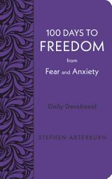 Icon image 100 Days to Freedom from Fear and Anxiety: Daily Devotional