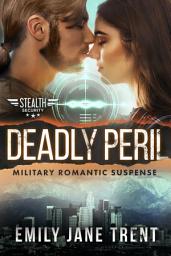 Icon image Deadly Peril: Military Romantic Suspense