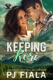 Icon image Keeping Kori: A steamy, small-town protector romance