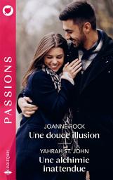 Icon image Une douce illusion - Une alchimie inattendue