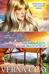 Icon image Angel Kisses: Book 9 of Romance on the Ranch Series