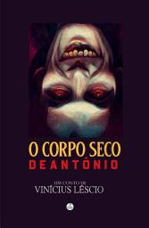 Icon image O CORPO SECO DE ANTÔNIO